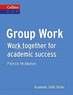 Collins Academic Skills – Group Work - Patrick McMahon | Yeni ve İkinc