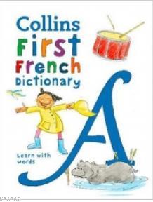 Collins First French Dictionary -Learn with words - Kolektif | Yeni ve