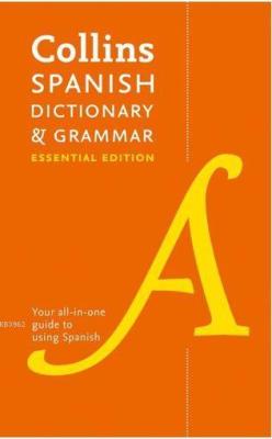 Collins Spanish Dictionary and Grammar; Essential Edition