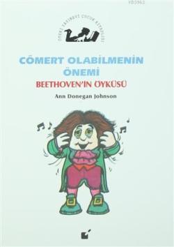 Cömert Olabilmenin Önemi - Beethoven'in Öyküsü - Ann Donegan Johnson |