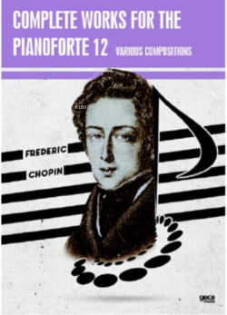 Complete works for the pianoforte 12;Various Compositions