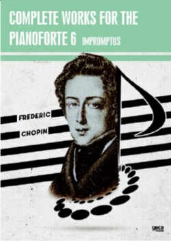 Complete Works For The Pianoforte 6;Impromptus