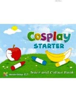 Cosplay Starter Trace and Colour Book; (Okul Öncesi İngilizce) - Başak
