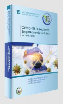 Covid-19 Pandemisi Sürecinde Sosyoekonomik ve Politik İncelemeler