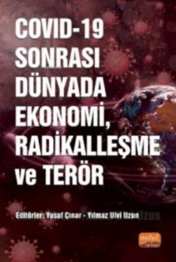 COVID-19 Sonrası Dünyada Ekonomi, Radikalleşme ve Terör - Kolektif | Y