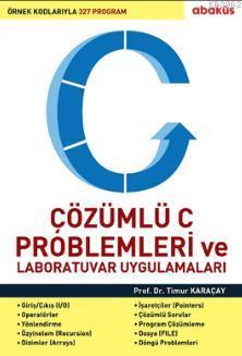 Çözümlü C Problemleri ve Laboratuvar Uygulamaları - Timur Karaçay | Ye