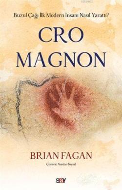 Cro Magnon - Brian Fagan | Yeni ve İkinci El Ucuz Kitabın Adresi