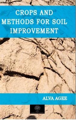 Crops and Methods for Soil Improvement - Alva Agee | Yeni ve İkinci El