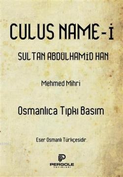 Culusname-i Sultan Abdülhamid Han - Mehmed Mihri | Yeni ve İkinci El U
