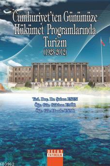 Cumhuriyet'ten Günümüze Hükümet Programlarında Turizm (1923-2012) - Şa