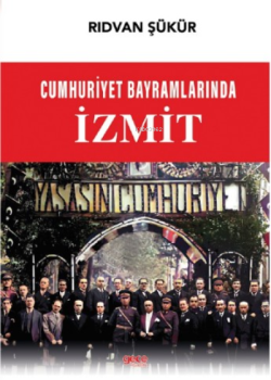 Cumhuriyet Bayramlarında İzmit - Rıdvan Şükür | Yeni ve İkinci El Ucuz