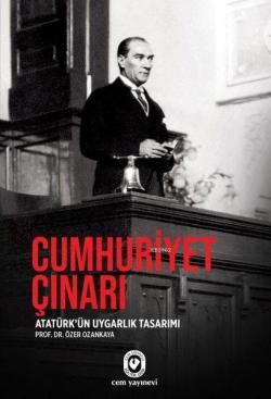 Cumhuriyet Çınarı - Atatürk'ün Uygarlık Tasarımı - Özer Ozankaya | Yen