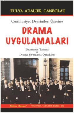 Cumhuriyet Devrimleri Üzerine Drama Uygulamaları; Dramanın Tanımı ve Drama Uygulama Örnekleri