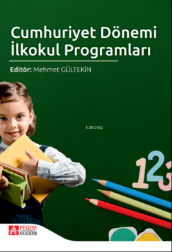 Cumhuriyet Dönemi İlkokul Programları - Mehmet Gültekin | Yeni ve İkin