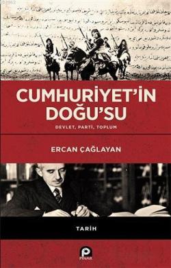 Cumhuriyet'in Doğu'su - Ercan Çağlayan | Yeni ve İkinci El Ucuz Kitabı