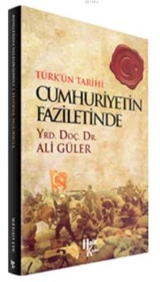 Cumhuriyetin Faziletinde; Türk'ün Tarihi