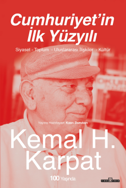 Cumhuriyet'in İlk Yüzyılı - Kemal Karpat | Yeni ve İkinci El Ucuz Kita
