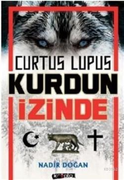 Curtus Lupus - Kurdun İzinde