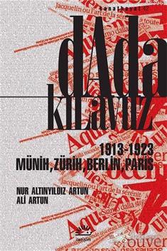 Dada Kılavuz; 1913 - 1923 Münih, Zürih, Berlin, Paris