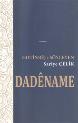 Dadename - Gotinbej / Söyleyen