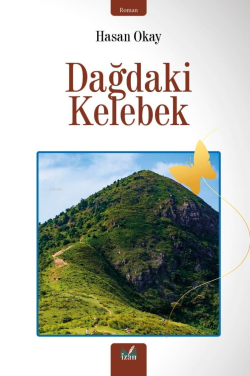 Dağdaki Kelebek - Hasan Okay | Yeni ve İkinci El Ucuz Kitabın Adresi
