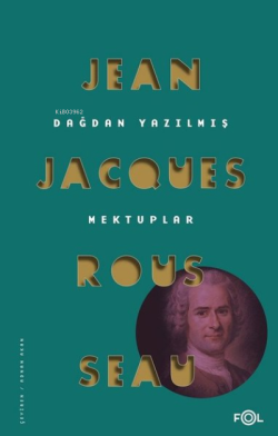 Dağdan Yazılmış Mektuplar - Jean-Jacques Rousseau | Yeni ve İkinci El 
