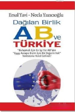 Dağılan Birlik AB ve Türkiye - Ersal Yavi | Yeni ve İkinci El Ucuz Kit