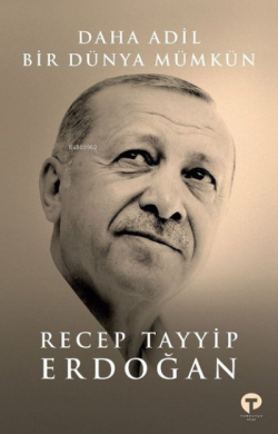 Daha Adil Bir Dünya Mümkün - Recep Tayyip Erdoğan | Yeni ve İkinci El 