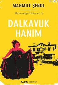 Dalkavuk Hanım - Mahmut Şenol | Yeni ve İkinci El Ucuz Kitabın Adresi