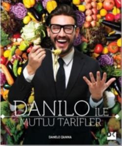 Danilo İle Mutlu Tarifler - Danilo Zanna | Yeni ve İkinci El Ucuz Kita
