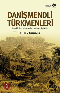 Danişmendli Türkmenler - Tufan Gündüz | Yeni ve İkinci El Ucuz Kitabın
