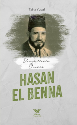 Davetçinin Öncüsü Hasan El-Benna