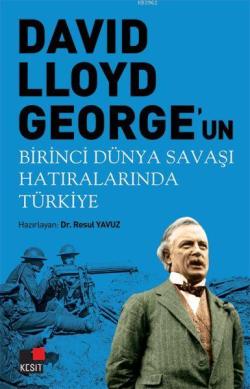 David Lloyd George'un Birinci Dünya Savaşı Hatıralarında Türkiye - Res