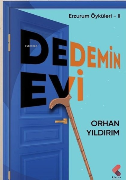 Dedemin Evi;Erzurum Öyküleri - II - Orhan Yıldırım | Yeni ve İkinci El