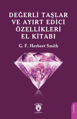 Değerli Taşlar ve Ayırt Edici Özellikleri El Kitabı - G. F. Herbert Sm