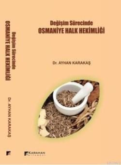 Değişim Sürecinde Osmaniye Halk Hekimliği - Ayhan Karakaş | Yeni ve İk