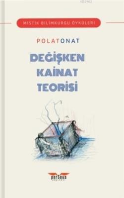 Değişken Kainat Teorisi - Polat Onat | Yeni ve İkinci El Ucuz Kitabın 