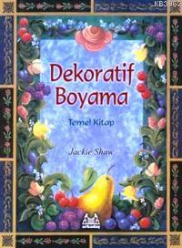 Dekoratif Boyama - Temel Kitap - Jackie Shaw | Yeni ve İkinci El Ucuz 