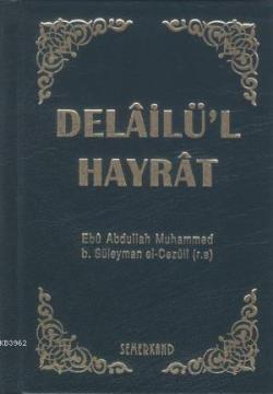 Delailü'l Hayrat (Ciltli, Cep Boy) - Muhammed B. Süleyman El-Cezuli | 