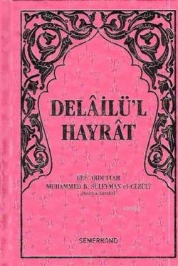 Delâilü'l Hayrât (Hafız Boy, Pembe Kapak) - Muhammed B. Süleyman El-Ce