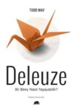 Deleuze - Todd May | Yeni ve İkinci El Ucuz Kitabın Adresi