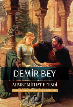 Demir Bey yahut İnkişaf-ı Esrar - Ahmet Mithat Efendi | Yeni ve İkinci