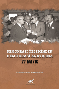 Demokrasi Özleminden Demokrasi Arayışına - 27 Mayıs (Ciltli) - Mithat 