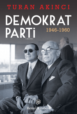 Demokrat Parti - Turan Akıncı | Yeni ve İkinci El Ucuz Kitabın Adresi