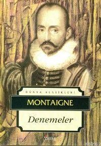 Denemeler - Michel De Montaigne | Yeni ve İkinci El Ucuz Kitabın Adres