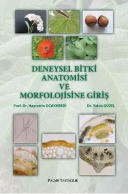 Deneysel Bitki Anatomisi ve Morfolojisine Giriş - Hayrettin Ocakverdi 