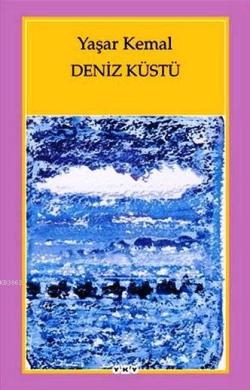 Deniz Küstü - Yaşar Kemal | Yeni ve İkinci El Ucuz Kitabın Adresi