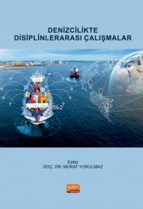 Denizcilikte Disiplinlerarası Çalışmalar - Murat Yorulmaz | Yeni ve İk