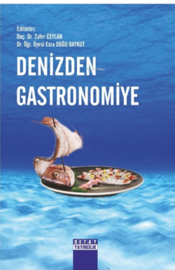 Denizden Gastronomiye - Zafer Ceylan | Yeni ve İkinci El Ucuz Kitabın 