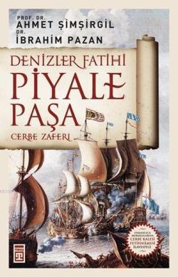 Denizler Fatihi Piyale Paşa / Cerbe Zaferi - Ahmet Şimşirgil | Yeni ve